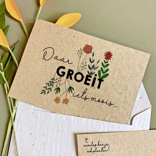 Bloom your message Wenskaart Daar Groeit Iets Moois